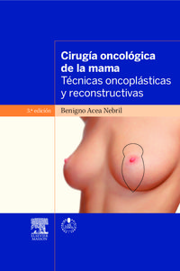 cirugia oncologica de la mama (3ª ed) - Benigno Acea Nebril