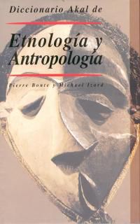 dicc. akal de etnologia y antropologia - Pierre Bonte / Michael Izard