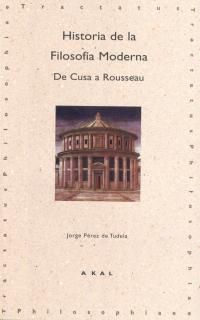 historia de la filosofia moderna - de cusa a rousseau - Jorge Perez De Tudela Velasco