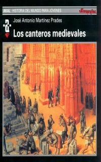 Los canteros medievales - J. A. Martinez Prades