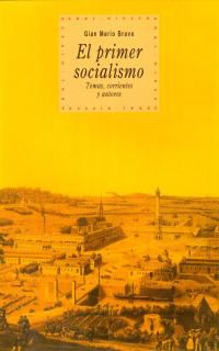 primer socialismo, el - temas, corrientes y autores - Gian Mario Bravo