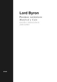 poemas satanicos - manfred y cain - Lord Byron / Joan Curbet (ed. )