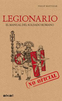 LEGIONARIO - EL MANUAL DEL SOLDADO ROMANO