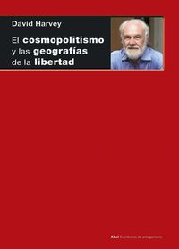 El cosmopolitismo y las geografias de la libertad - David Harvey