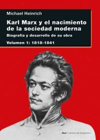 karl marx y el nacimiento de la sociedad moderna i - biografia y desarrollo de su obra 1 (1818-1841)