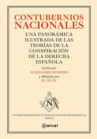 contubernios nacionales - una panoramica ilustrada de las teorias de la conspiracion de la derecha española - Alex Romero / El Bute (il. )