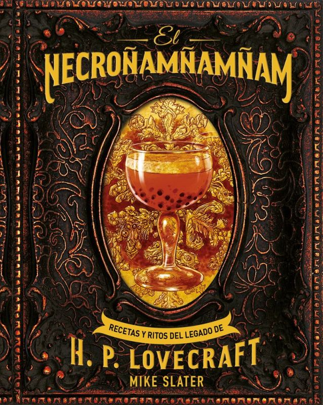 el necroñamñamñam - recetas y ritos del legado de h. p. lovecraft