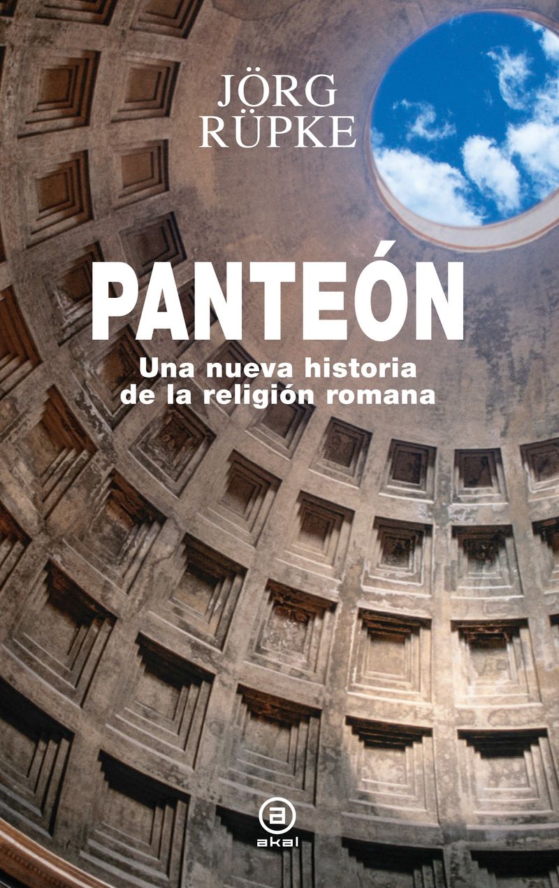 panteon - una nueva historia de la religion romana - Jorg Rupke