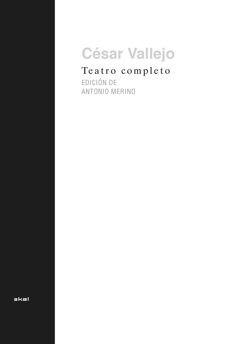 teatro completo (cesar vallejo) - Cesar Vallejo / Antonio Merino (ed. )