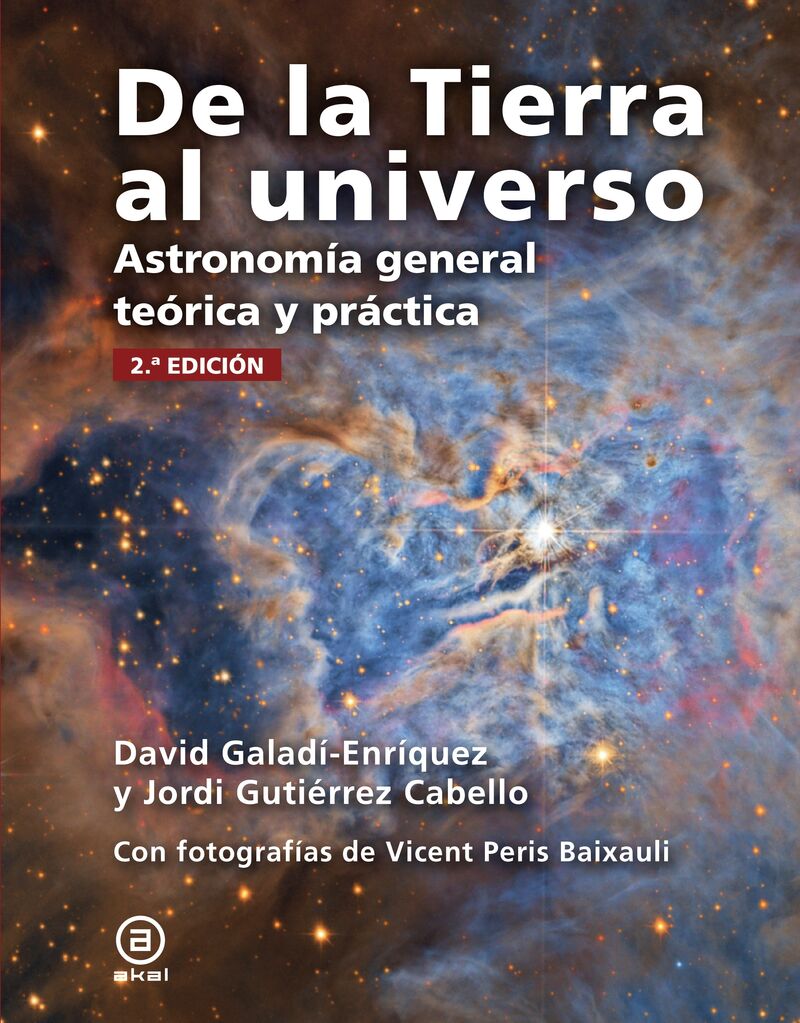 (2 ED) DE LA TIERRA AL UNIVERSO - ASTRONOMIA GENERAL TEORICA Y PRACTICA