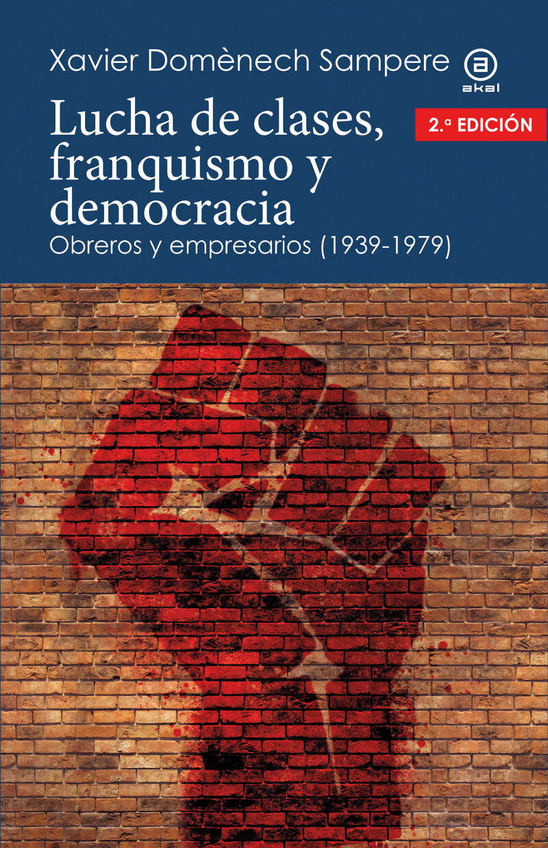 LUCHA DE CLASES, FRANQUISMO Y DEMOCRACIA - OBREROS Y EMPRESARIOS (1939-1979)