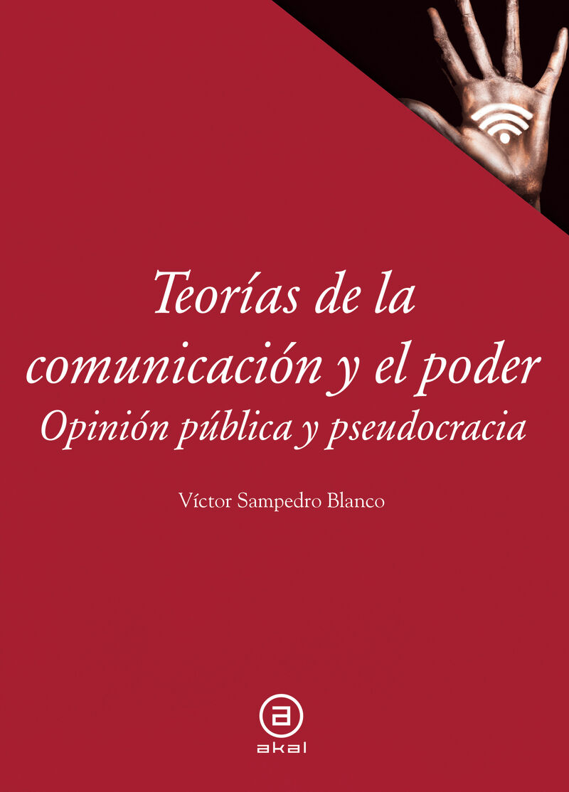 teoria de la comunicacion y el poder - opinion publica y pseudocracia - Victor Sampero Blanco