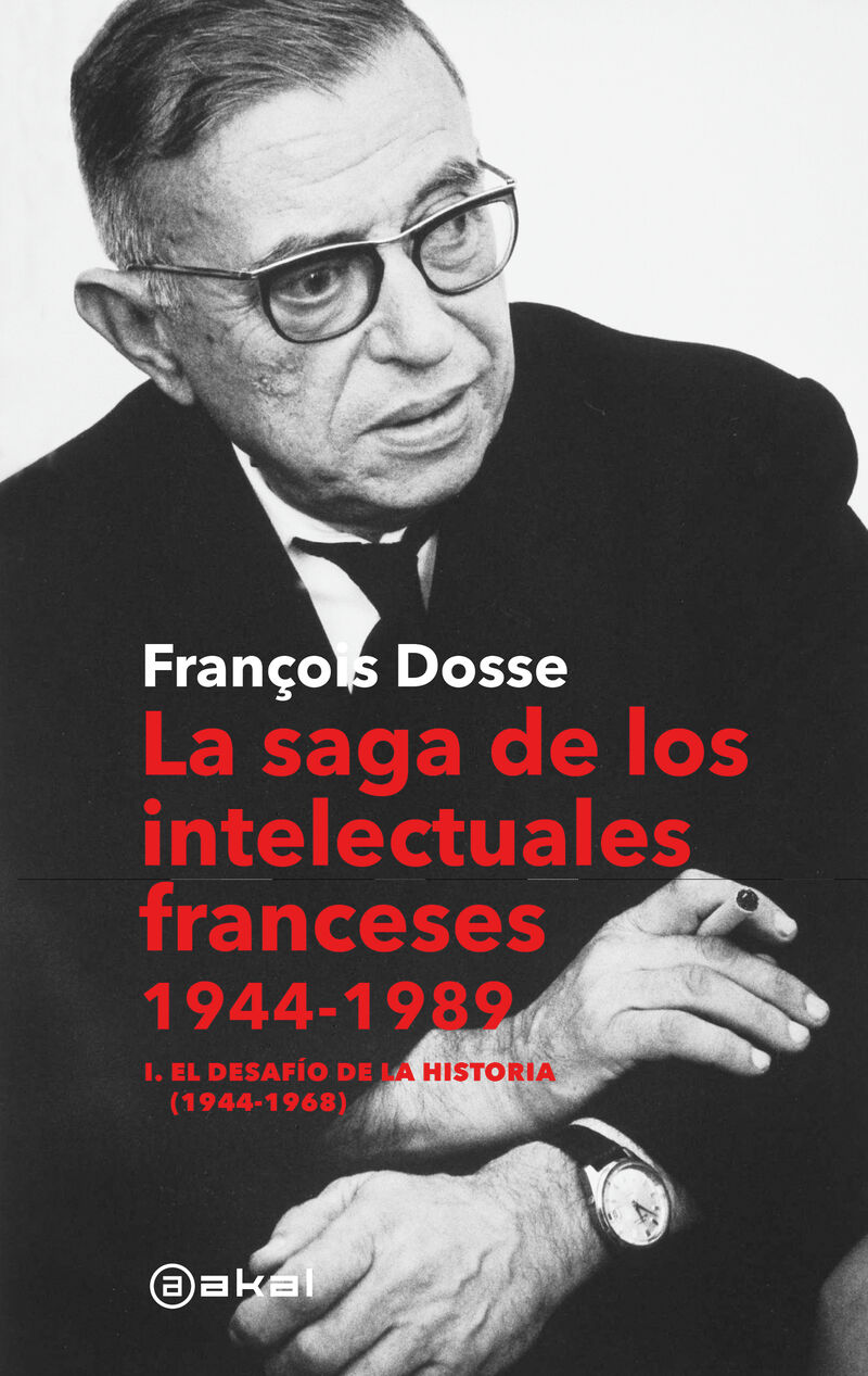 la saga de los intelectuales franceses i - el desafio de la historia (1944-1968) - François Dosse
