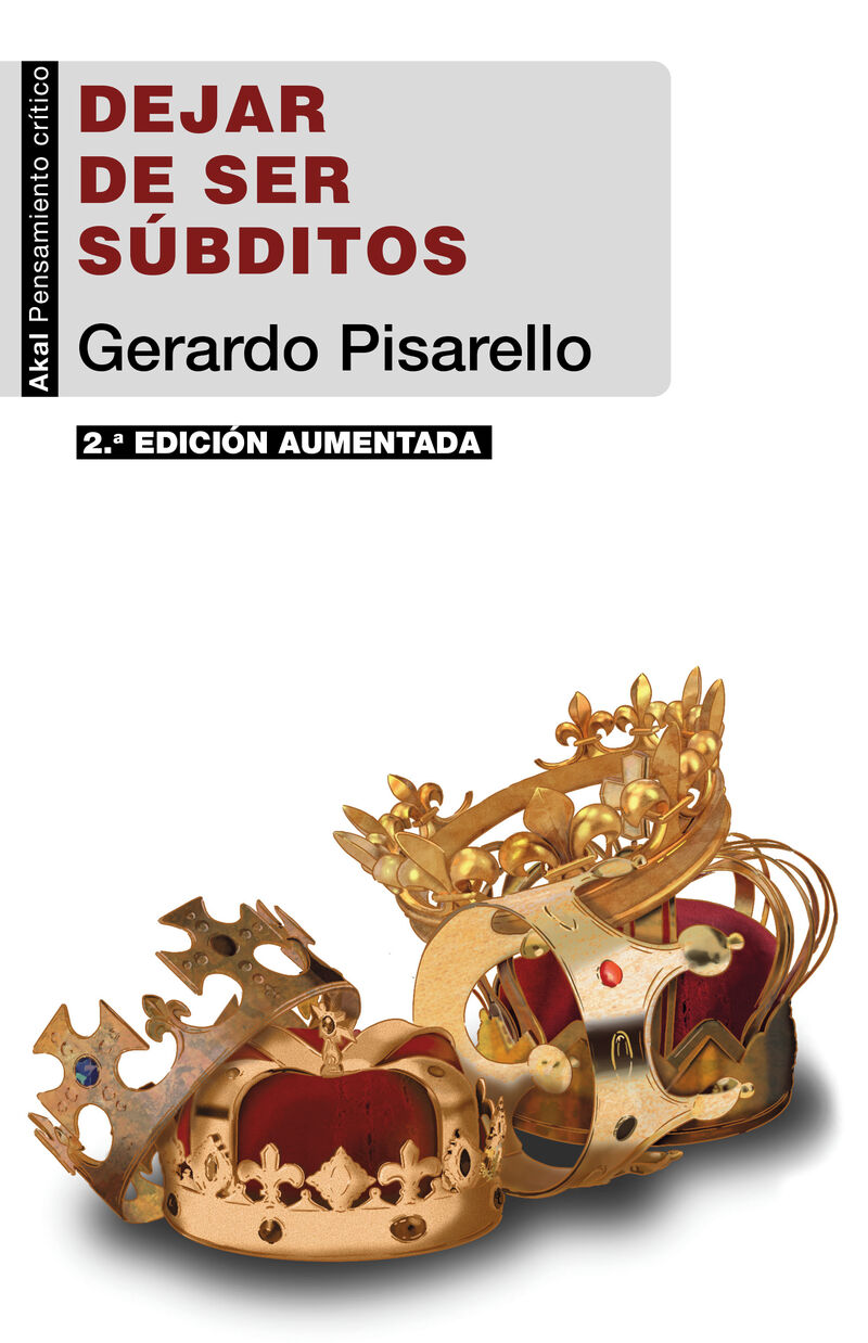 (2 ed) dejar de ser subditos - el fin de la restauracion - Gerardo Pisarello