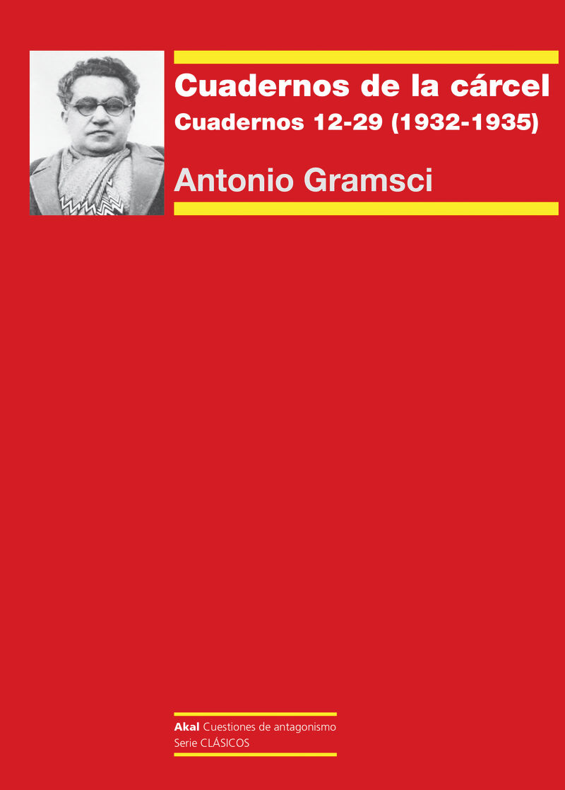 cuadernos de la carcel - cuadernos 12-29 (1932-1935) - Antonio Gramsci