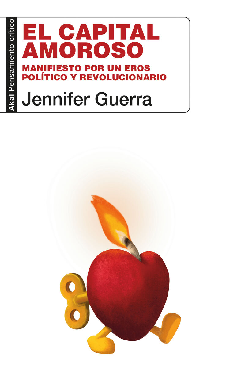 el capital amoroso - manifiesto por un eros politico y revolucionario - Jennifer Guerra