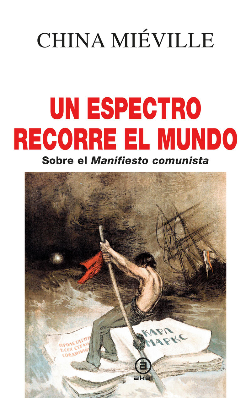 UN ESPECTRO RECORRE EL MUNDO - SOBRE EL MANIFIESTO COMUNISTA