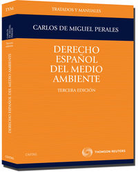 (3 ed) derecho español del medio ambiente - Carlos De Miguel Perales