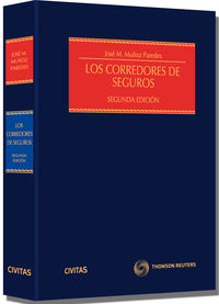 corredores de seguros, los (2ª ed) - Jose M. Muñoz Paredes