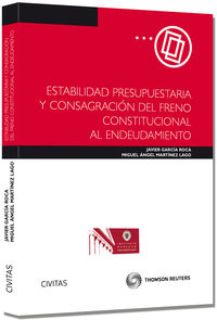 ESTABILIDAD PRESUPUESTARIA Y CONSAGRACION DEL FRENO CONSTITUCIONAL AL ENDEUDAMIENTO