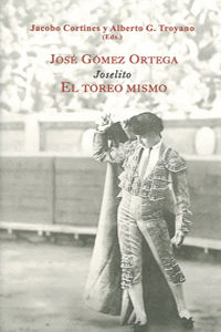JOSE GOMEZ ORTEGA JOSELITO - TOREO MISMO, EL