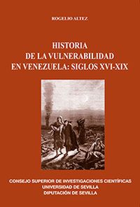HISTORIA DE LA VULNERABILIDAD EN VENEZUELA - SIGLOS XVI-XIX
