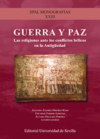 GUERRA Y PAZ - LA RELIGION ANTE LOS CONFLICTOS BELICOS EN LA ANTIGUEDAD