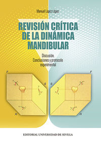 revision critica de la dinamica mandibular - discusion - conclusiones y protocolo experimental - Manuel Lopez Lopez