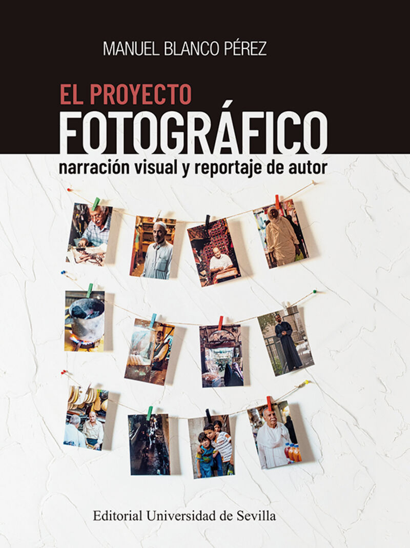 EL PROYECTO FOTOGRAFICO - NARRACION VISUAL Y REPORTAJE DE AUTOR