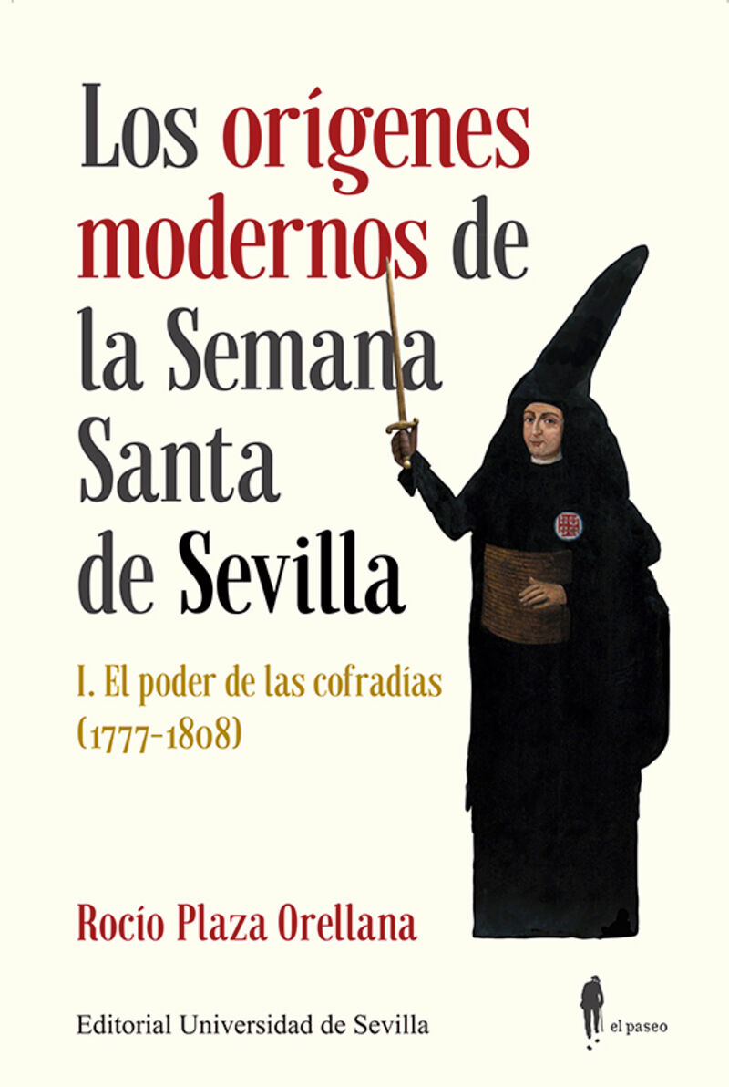 los origenes modernos de la semana santa de sevilla i - el poder de las cofradias (1777-1808) - Rocio Plaza Orellana