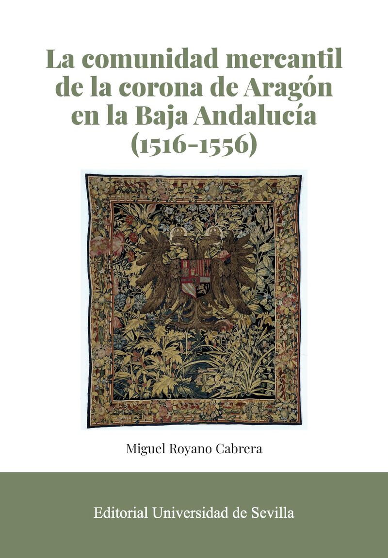 LA COMUNIDAD MERCANTIL DE LA CORONA DE ARAGON EN LA BAJA ANDALUCIA (1516-1556)