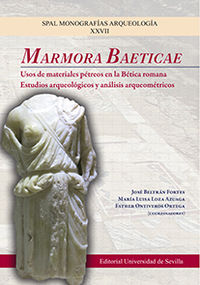 marmora baeticae - usos de materiales petreos en la betica romana - estudios arqueologicos y analisis arqueometricos