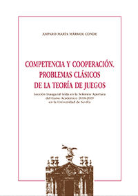 competencia y cooperacion - problemas clasicos de la teoria de juegos - Amparo Maria Marmol Conde