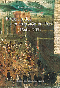 poder, redes y corrupcion en peru (1660-1705)