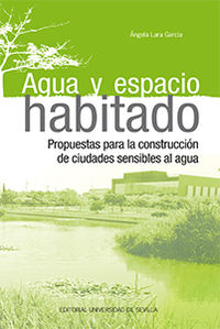 agua y espacio habitado - propuestas para la construccion de ciudades sensibles al agua - Angela Lara Garcia