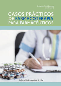 casos practicos de farmacoterapia para farmaceuticos - Concepcion Perez Guerrero