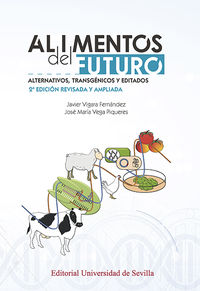 alimentos del futuro - impacto de los transgenicos - Javier Vigara Fernandez / Jose Maria Vega Piqueres