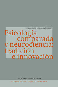 psicologia comparada y neurociencia - tradicion e innovacion - Lucia Vicente Holgado / Mª Inmaculada Marquez Noriego / [ET AL. ]