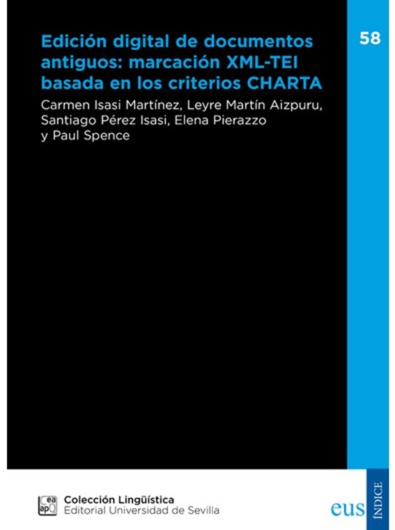 EDICION DIGITAL DE DOCUMENTOS ANTIGUOS: MARCACION XML-TEI BASADA EN CRITERIOS CHARTA