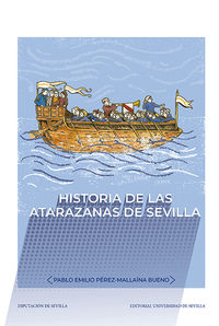 historia de las atarazanas de sevilla - Pablo Emilio Perez-Mallaina Bueno