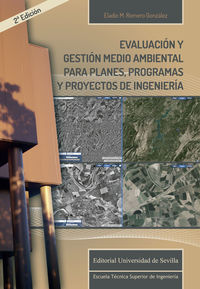evaluacion y gestion medioambiental para planes, programas y proyectos de ingenieria - Eladio M. Romero Gonzalez