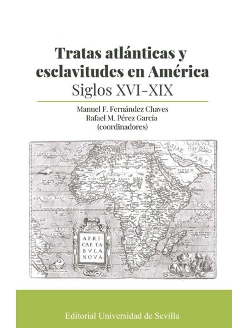 TRATAS ATLANTICAS Y ESCLAVITUDES EN AMERICA (SIGLOS XVI-XIX)
