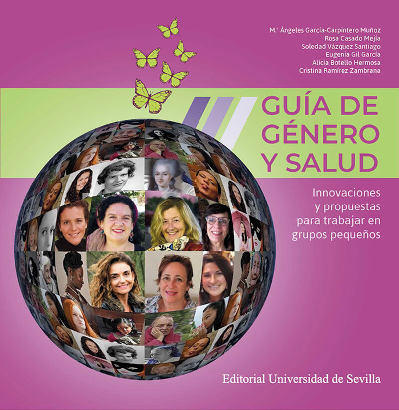 guia de genero y salud - innovaciones y propuestas para trabajar en grupos pequeños - Mª Angeles Garcia-Carpintero Muñoz / [ET AL. ]