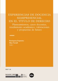 experiencias de docencia semipresencial en el titulo de derecho - Enriqueta Exposito Gomez / Max Turull Rubinat