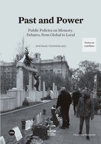 past and power - public policies on memory - debates, from global to local