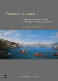 visiones cruzadas - los virreyes de napoles y la imagen de la monarquia de españa en el barroco - I. Mauro (ed. ) / M. Viceconte (ed. ) / J. L. Palos (ed. )