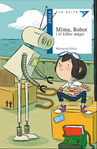 mima, robot i el llibre magic - Montserrat Galicia / Ona Caussa (il. )
