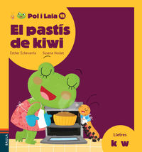 pastis de kiwi, el (k, w) - Esther Echevarria / Susana Hoslet (il. )