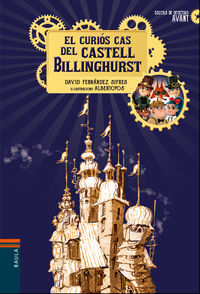 El curios cas del castell billinghurst - David Fernandez Sifres / Albertoyos (il. )