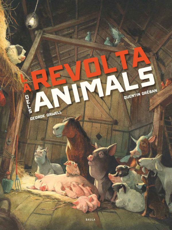 la revolta dels animals - George Orwell / Quentin Greban (il. )